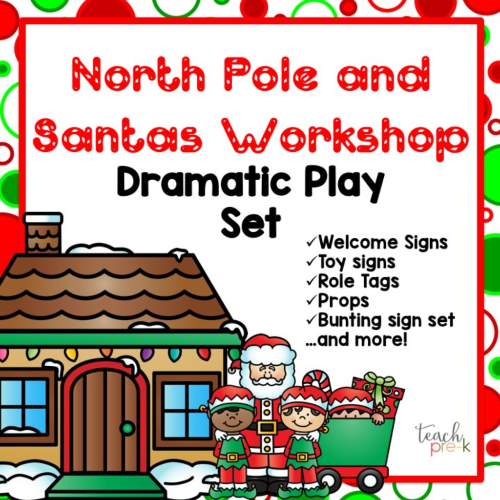 Dramatic Play Center: Santa's Workshop - Teach Pre-K